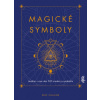 Magické symboly: Lexikón s viac ako 500 znakmi a symbolmi - Eric Chaline