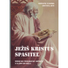 Ježiš Kristus Spasiteľ - Biblicko-teologické aspekty Lukášovho diela
