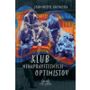 Klub nenapraviteľných optimistov
