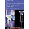 Music in the Twentieth and Twenty-First Centuries - Joseph Auner