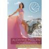 Alchymie poslání 71 příběhů odvahy a ženské síly - Lucie Harnošová