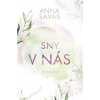 Sny v nás - Anna Savas