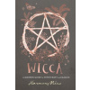 Wicca: A Modern Guide to Witchcraft and Magick