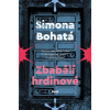 Zbabělí hrdinové - Simona Bohatá