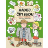 Hádej, čím budu - Zuzana Pospíšilová, Libor Drobný (ilustrátor)