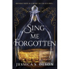 Sing Me Forgotten