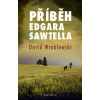 Příběh Edgara Sawtella - David Wroblewski