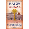 Katův odkaz - Letopisy k… (Vlastimil Vondruška)