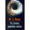 Tri životy jedného muža - M. J. Roseová