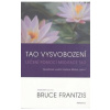 Tao vysvobození - Bruce Frantzis