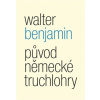 Původ německé truchlohry - Benjamin Walter
