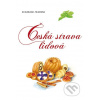 Česká strava lidová - Miroslava Úlehlová