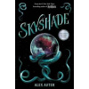 Skyshade (The Lightlark Saga Book 3) - Alex Aster, Abrams