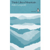 Think Like a Mountain - Aldo Leopold