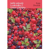 Jedlé zahrady a zahrádky 2 - Ovoce a bylinky - Ivan Dvořák