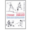 Starověké čínské zbraně / Průvodce historií válečných nástrojů a tradičních zbraní čínských bojových umění - Jwing-ming Yang