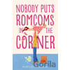 Nobody Puts Romcoms In The Corner - Kathryn Freeman