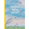 Všechny barvy počasí - Britta Teckentrup, Martina Kašparová