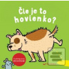 Čie je to hovienko?