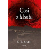 Cosi z hloubi - S.T. Joshi