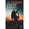 Na križovatke ciest - Ľudmila Kumecká