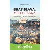 E-kniha Bratislava, moja láska - Andrej Ďuríček