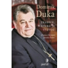 Dominik Duka Tradice, která je výzvou