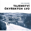 Tajemství čkyňských lvů - Pavel Pechoušek