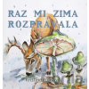 Raz mi zima rozprávala - Kristína Pulišová, Radoslava Mončeková Hrabovská (Ilustrátor)