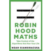 Robin Hood Maths - Noah Giansiracusa, Transworld