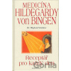 Medicína Hildegardy von Bingen - Wighard Strehlow