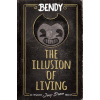 Bendy: The Illusion of Living