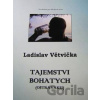 Tajemstvi bohatych (Ostravaku) - Ladislav Větvička