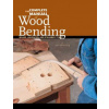 The Complete Manual of Wood Bending