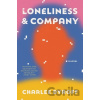 Loneliness & Company - Charlee Dyroff