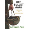 One Bullet Away