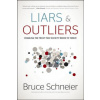 Liars and Outliers: Enabling the Trust that Societ y Needs to Thrive