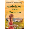 Andělské víno z Monterini - Weinberg Amanda
