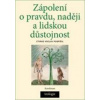Zápolení o pravdu, naději a lidskou důstojnost - Ctirad Václav Pospíšil