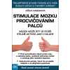 Stimulace mozku procvičováním palců