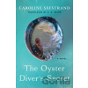 The Oyster Diver's Secret - Caroline Safstrand