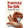 Praktický Su jok Zdraví na ruce - Schrötter Josef
