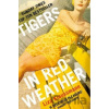 Tigers in Red Weather - Liza Klaussmann