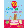 MINDOK 50 Veselých her na dětskou oslavu