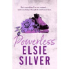 Powerless: The must-read, small-town romance and TikTok bestseller! - Elsie Silver