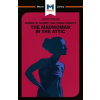 Analysis of Sandra M. Gilbert and Susan Gubar's The Madwoman in the Attic