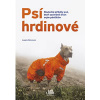 Psí hrdinové - Laura Greaves