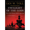 Twilight of the Gods - War in the Western Pacific, 1944-1945 (Brožovaná)