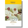 Cirkev je len jedna - Benedikt XVI., František Papež