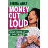 Money Out Loud - Berna Anat